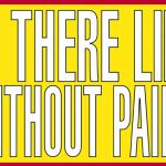 04 Barbara Kruger, Is There Life Without Pain, 2011, Sprüth Magers Gallery Archive