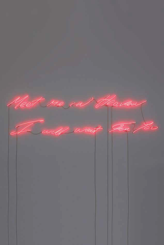 Tracey Emin, Meet me in Heaven I will wait for you, 2004011, Neon, 110 x 356 cm, Schloss Tüssling Projects Archive