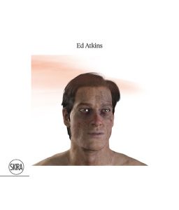 Ed Atkins SKIRA Editore