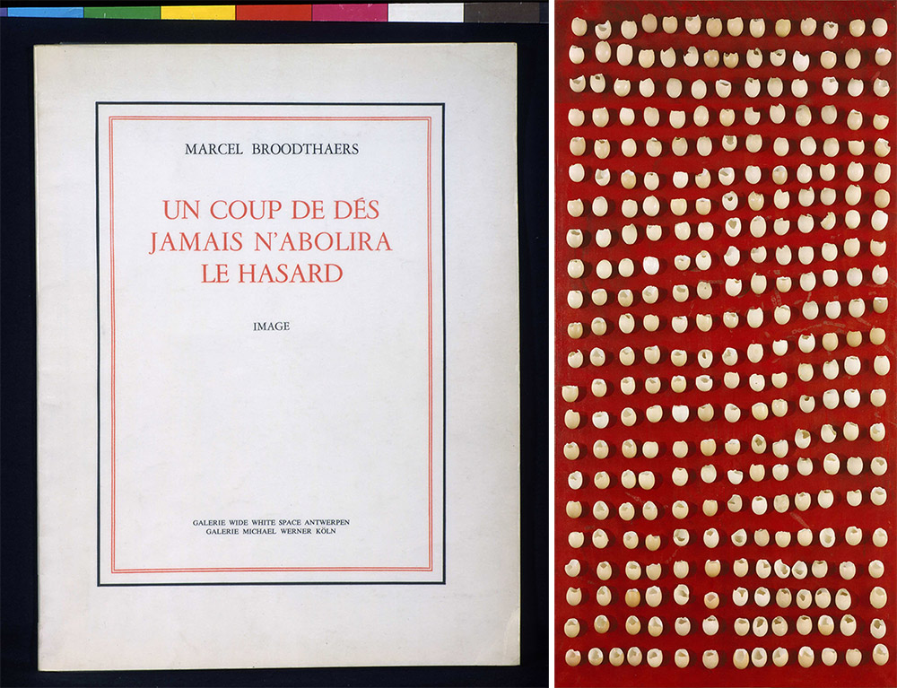 Left: Marcel Broodthaers, Un coup de dés jamais n’abolira le hasard: Image, 1969, Artist’s publication, S.M.A.K. Collection since 1989. Right: Marcel Broodthaers, 289 Oeufs, 1966, Eggshells, oil on canvas.M.A.K. Collection since 1977