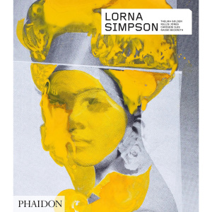 Lorna Simpson-Revised & Expanded Signed Edition, Phaidon Publications