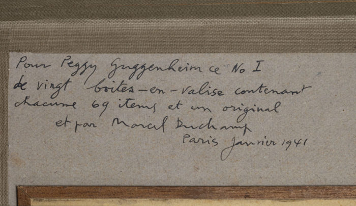 Marcel Duchamp’s dedication to Peggy Guggenheim in her copy of the from or by Marcel Duchamp or Rrose Sélavy (Box in a Valise), 1935–41, cat. no. 6, deluxe edition no. I/XX, January 1941. Peggy Guggenheim Collection, Venice (Solomon R. Guggenheim Foundation, New York)