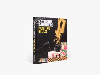 Raymond Saunders, Post No Bills, David Zwirner Books