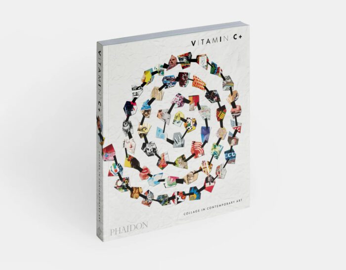 Vitamin C+: Collage in Contemporary Art, Phaidon Publications